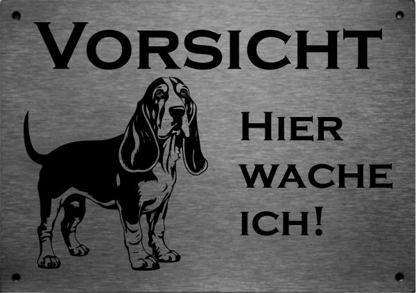 Edelstahl Warnschild Basset HoundVORSICHT Hier wache ich!
